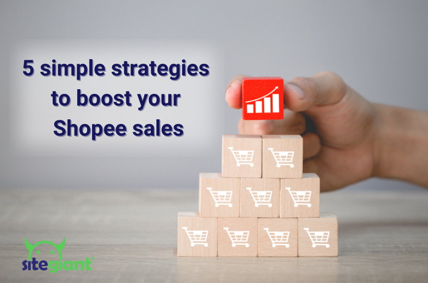 5 simple strategies to boost Shopee sales